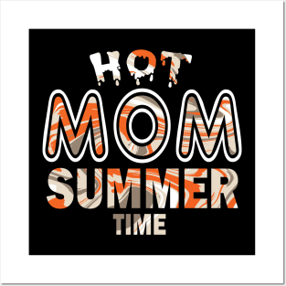 Hot Mom Summer Time Funny Summer Vacation Shirts For Mom Posters and Art